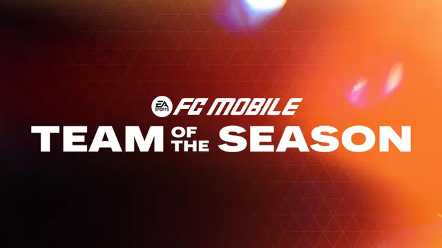 EA Sports FC Mobile Team of the Season Telah Tiba! Bangun Tim Impian dengan Pemain Terbaik Dunia