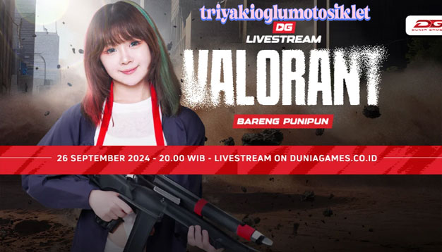Tonton dan Ramaikan Punipun Main Valorant yang Livestream di Dunia Games!